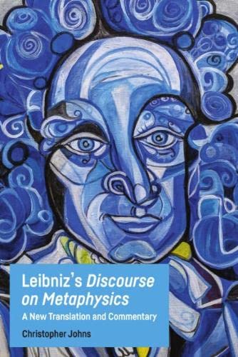 Leibniz's Discourse on Metaphysics: A New Translation and Commentary [Paperback]