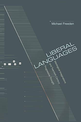 Liberal Languages Ideological Imaginations and Tentieth-Century Progressive Th [Paperback]