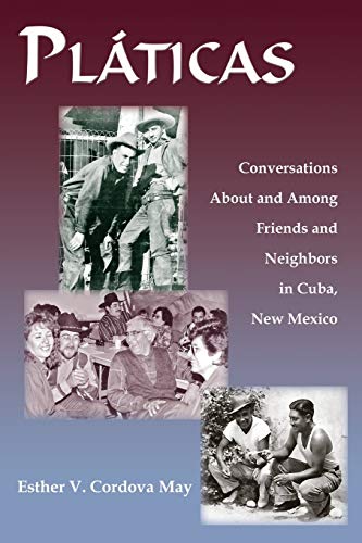 Platicas, Conversations About And Among Friends And Neighbors In Cuba, Ne Mexic [Paperback]