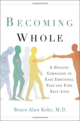 Becoming Whole: A Healing Companion To Help U