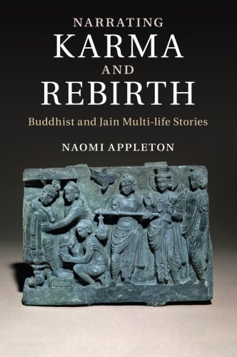 Narrating Karma and Rebirth Buddhist and Jain Multi-Life Stories [Paperback]