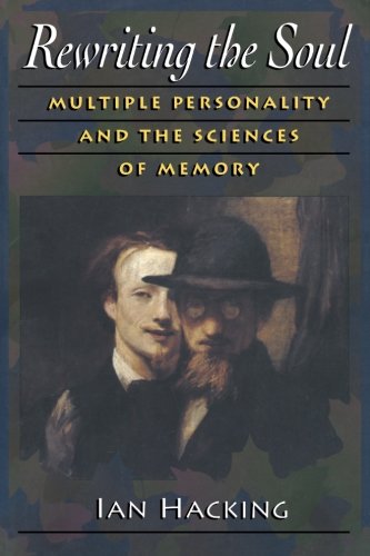 Reriting the Soul Multiple Personality and the Sciences of Memory [Paperback]