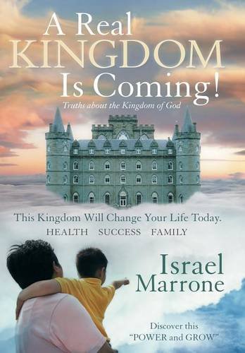 A Real Kingdom Is Coming Truths About The Kingdom Of God [Hardcover]