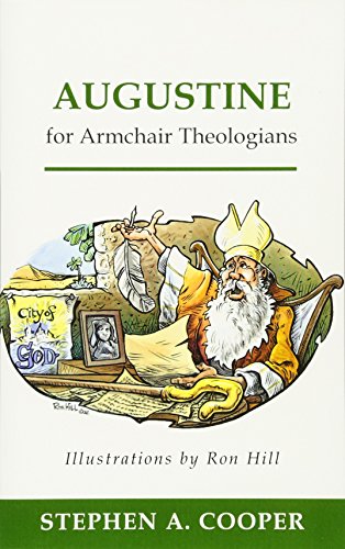 Augustine For Armchair Theologians [Paperback]