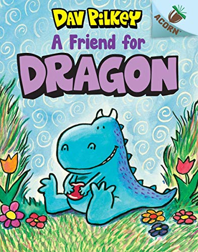 A Friend for Dragon: An Acorn Book (Dragon #1): An Acorn Book [Hardcover]