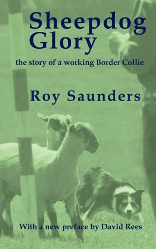 Sheepdog Glory The Story Of A Working Border Collie [Paperback]