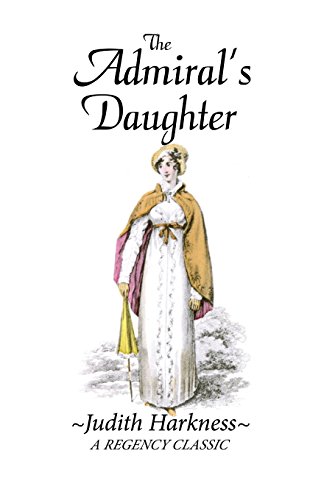 The Admiral&146s Daughter A Regency Classic [Paperback]