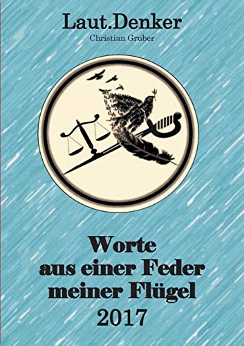 Worte Aus Einer Feder Meiner Flugel - 2017 [Paperback]