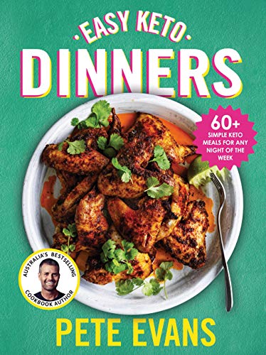 Easy Keto Dinners: 60+ Simple Keto Meals for Any Night of the Week [Paperback]