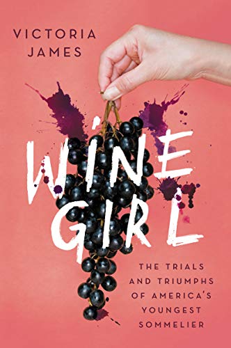 Wine Girl: The Trials and Triumphs of America