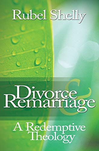 Divorce & Remarriage A Redemptive Theology [Paperback]