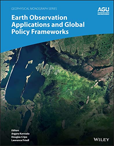 Earth Observation Applications and Global Policy Frameworks [Hardcover]