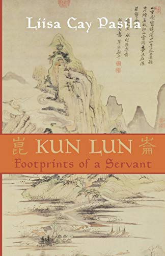 Kun Lun  Footprints of a Servant [Paperback]