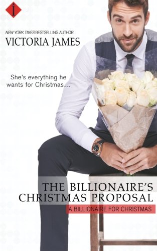 The Billionaire's Christmas Proposal (a Billionaire For Christmas) [Paperback]