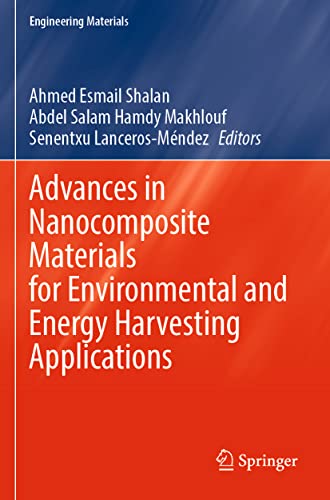 Advances in Nanocomposite Materials for Environmental and Energy Harvesting Appl [Paperback]