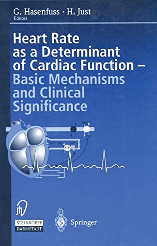 Heart rate as a determinant of cardiac function: Basic mechanisms and clinical s [Paperback]