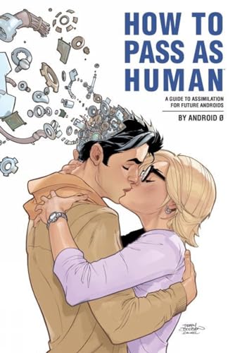 How to Pass as Human [Hardcover]