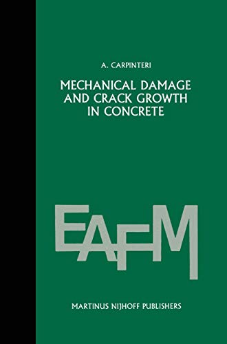 Mechanical damage and crack growth in concrete: Plastic collapse to brittle frac [Hardcover]