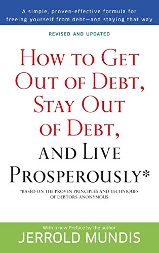 How to Get Out of Debt, Stay Out of Debt, and Live Prosperously*: Based on the P [Paperback]