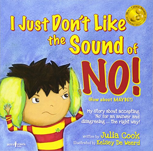 I Just Don't Like the Sound of No!: My Story About Accepting No for an Answ [Paperback]