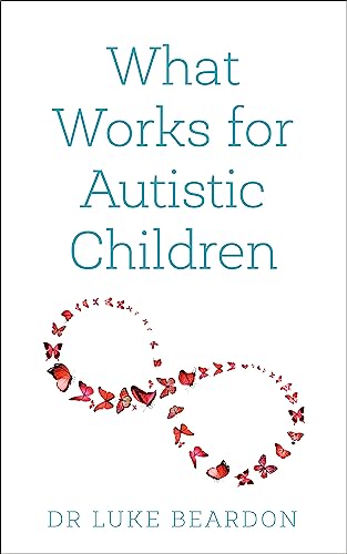 What Works for Autistic Children [Paperback]