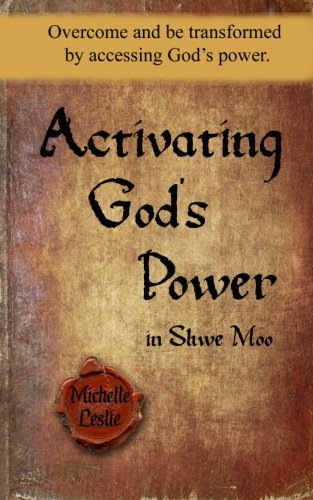 Activating God's Poer In She Moo Overcome And Be Transformed By Accessing God [Paperback]