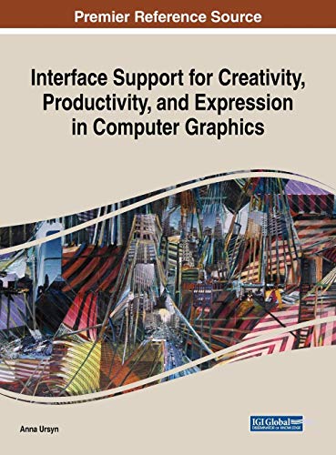 Interface Support for Creativity, Productivity, and Expression in Computer Graph [Hardcover]