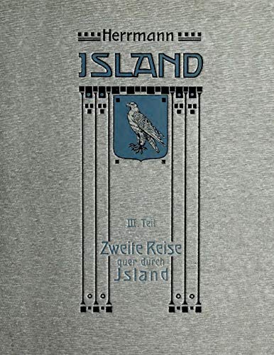 Island In Vergangenheit Und Gegenwart 3. Teil Zweite Reise Quer Durch Das Land  [Paperback]