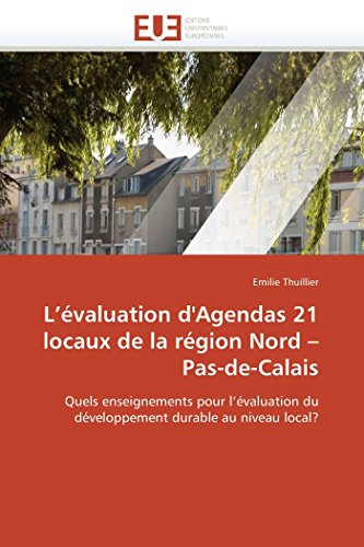 L'valuation D'agendas 21 Locaux De La Rgion Nord  Pas-De-Calais Quels Enseig [Paperback]