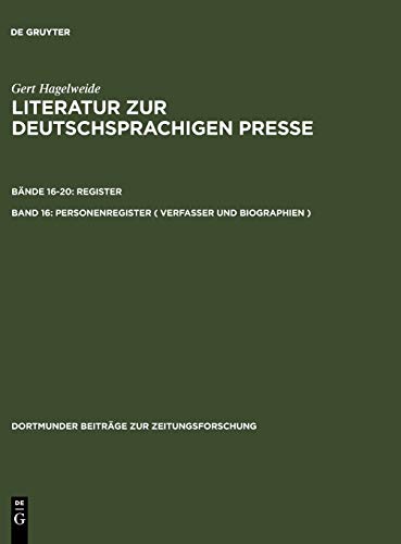 Literatur Zur Deutschsprachigen Presse Bnde 16-20. Band 18  Eine Bibliographie [Hardcover]