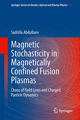 Magnetic Stochasticity in Magnetically Confined Fusion Plasmas: Chaos of Field L [Hardcover]