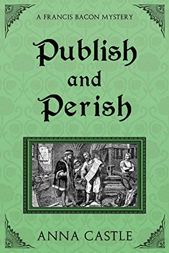 Publish And Perish A Francis Bacon Mystery (francis Bacon Mystery Series) (volu [Paperback]