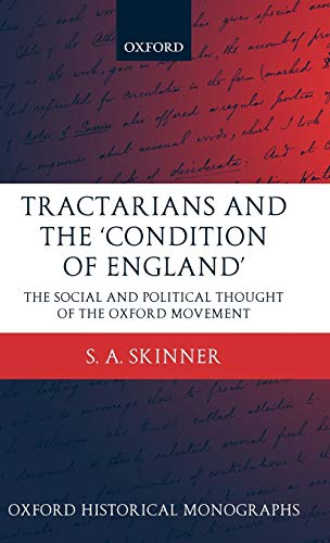 Tractarians and the 'Condition of England' The Social and Political Thought of  [Hardcover]