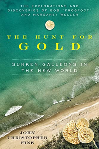 Hunt for Gold: Sunken Galleons In The New World [Hardcover]