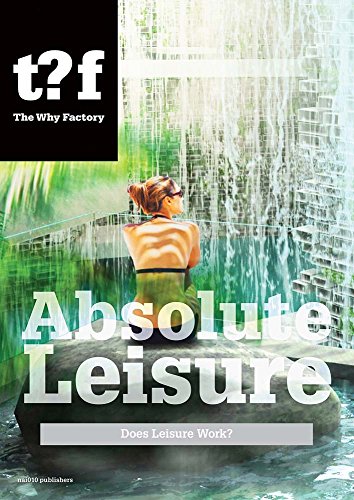 Absolute Leisure: Does Leisure Work? [Paperba