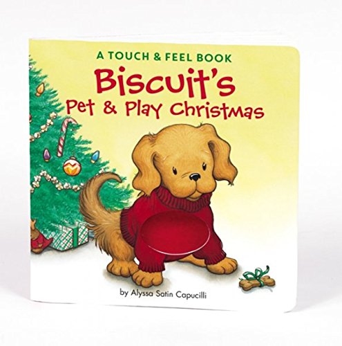 Biscuit's Pet & Play Christmas: A Touch & Feel Book [Board book]