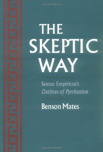 The Skeptic Way Sextus Empiricus's Outlines of Pyrrhonism [Paperback]