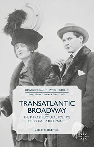 Transatlantic Broadway: The Infrastructural Politics of Global Performance [Hardcover]