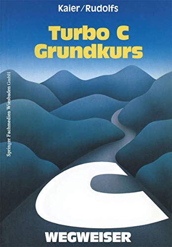 Turbo C-Wegweiser Grundkurs [Paperback]