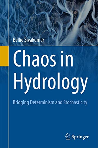 Chaos in Hydrology: Bridging Determinism and Stochasticity [Hardcover]