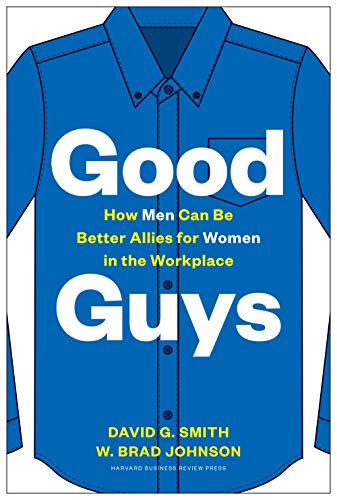 Good Guys: How Men Can Be Better Allies for W