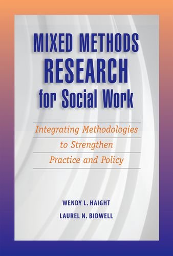 Mixed Methods Research for Social Work: Integrating Methodologies to Strengthen  [Paperback]