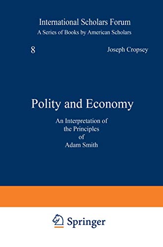 Polity and Economy An Interpretation of the Principles of Adam Smith [Paperback]