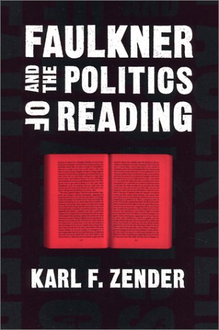 Faulkner And The Politics Of Reading (souther