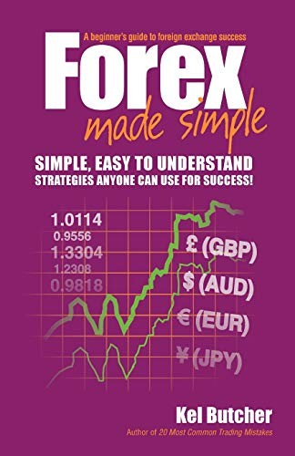 Forex Made Simple A Beginner's Guide to Foreign Exchange Success [Paperback]