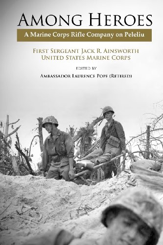 Among Heroes A Marine Rifle Corps Company On Peleliu [Paperback]