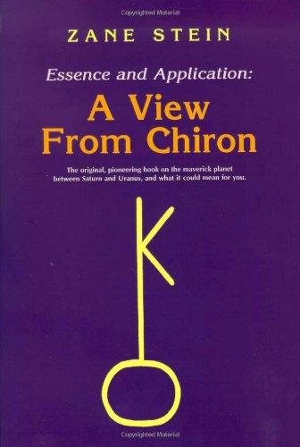 Essence And Application A Vie From Chiron [Paperback]