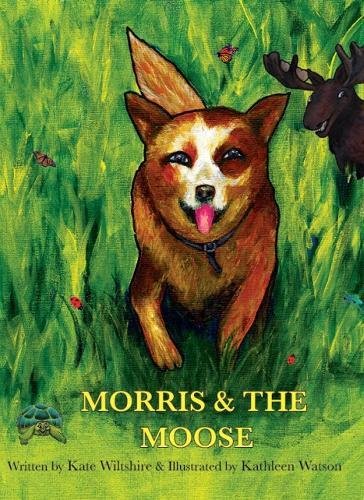 Morris and the Moose [Hardcover]