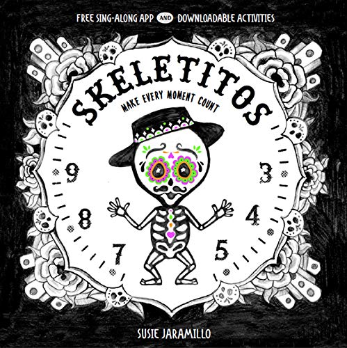 Skeletitos: Make Every Moment Count [Board book]