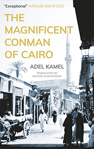 The Magnificent Conman of Cairo: A Novel [Paperback]